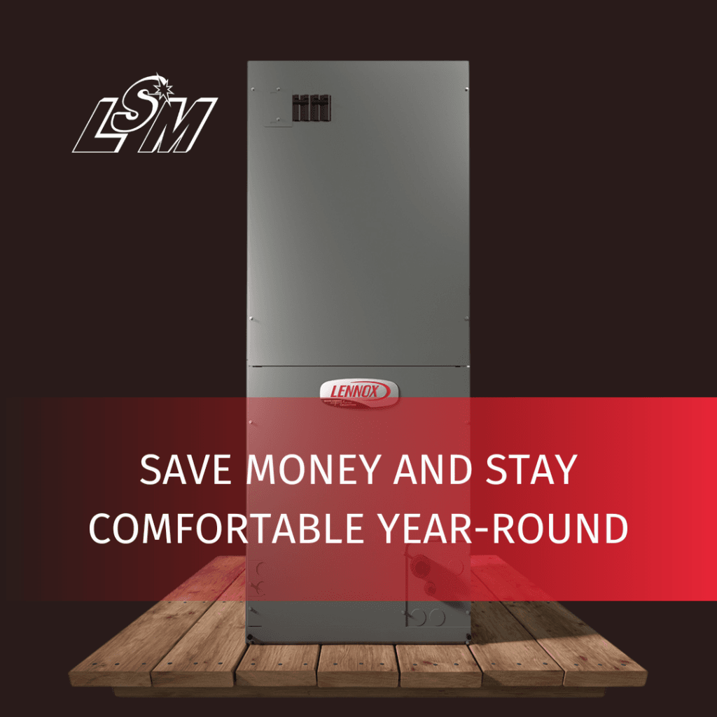 Upgrade Your Home’s Comfort with EnergyEfficient Lennox Furnaces and Air Conditioners LSM Lee